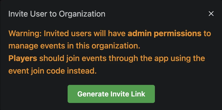 A warning dialog explaining that invited users will have admin permissions and that players should use event join codes instead.